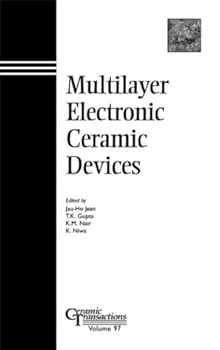 Hardcover Multilayer Electronic Ceramic Devices (Ceramic Transactions, Vol. 97) Book