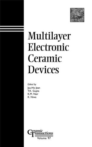 Multilayer Electronic Ceramic Devices (Ceramic Transactions)