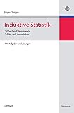 Induktive Statistik: Wahrscheinlichkeitstheorie, Schätz- und Testverfahren