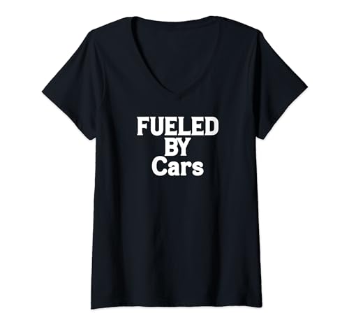 Femme Funny Car Lover Fueled by Cars T-Shirt avec Col en V