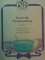 Heavenly Homemaking Volume I 1886472300 Book Cover