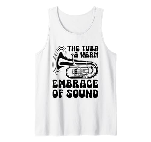 The Tuba A Warm Embrace Of Sound Musician Tubaist Tuba Tank Top