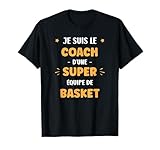 Equipe Humour Basket entraineur super coach Basket T-Shirt