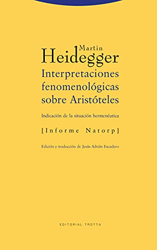 Interpretaciones Fenomenológicas Sobre Aristóteles: (Indicación de la situación hermenéutica) [Informe Natorp] (ESTRUCTURAS Y PROCESOS - FILOSOFIA)