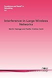 Interference in Large Wireless Networks (Foundations and Trends(r) in Networking)