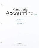 Bundle: Managerial Accounting, Loose-leaf Version, 15th + CNOWv2, 1 term Printed Access Card