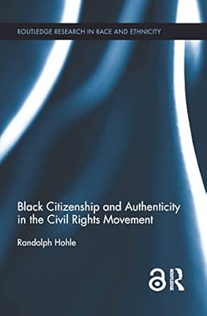 Black Citizenship and Authenticity in the Civil Rights Movement: 6 book cover