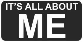 (3) It's All About Me Funny Hard Hat/Helmet Stickers