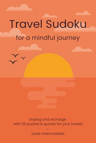 Travel Sudoku Puzzle Book: A Compact & Travel-Friendly Puzzle Book for your Road Trip | Travel Mindful, Relax, Unplug and Recharge | Level : Intermediate | 110 Pages | 50+ Puzzles | Solutions Includes image 2