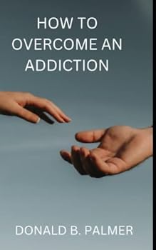 Paperback How to Overcome an Addiction Book