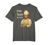 Trump as Vatican Church Pope - Pope Trump A.D. 2025 T-Shirt