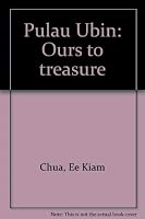 Pulau Ubin: Ours to treasure 9810430884 Book Cover