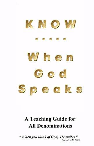 KNOW .. When God Speaks: How to More Effectively Read the Holy Bible (Effective Bible Reading)