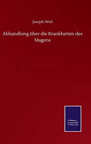 Abhandlung über die Krankheiten des Magens (German Edition)