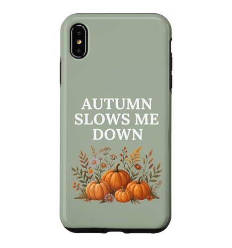 Autumn Slows Me Down �p���v�L�� �H �R�e�[�W�R�A ���S�n�̗ǂ����n �X�}�z�P�[�X iPhone XS Max �p