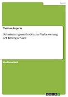Dehntrainingsmethoden zur Verbesserung der Beweglichkeit 3656830703 Book Cover