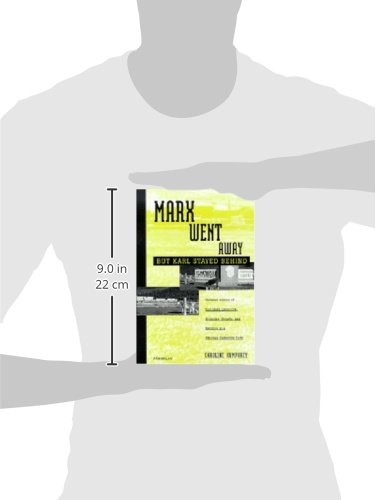 Marx Went Away - but Karl Stayed Behind