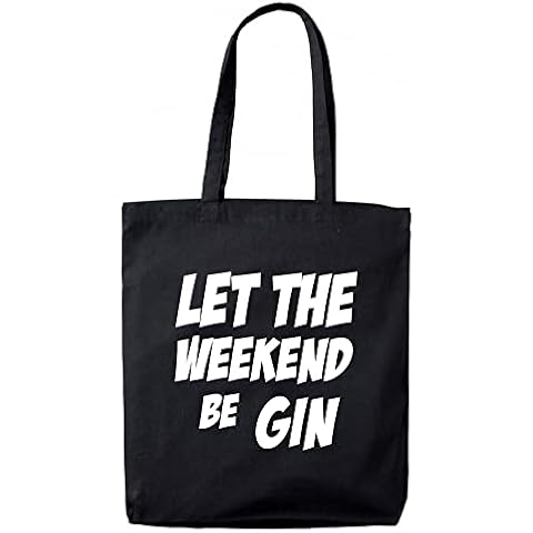 Lolmugs Let The Weekend Be Gin 100% Black Cotton 38x42cm Tote Bag, Funny Secret Santa Gifts for Women Her Work Stocking Fillers for Wife Friends Cover