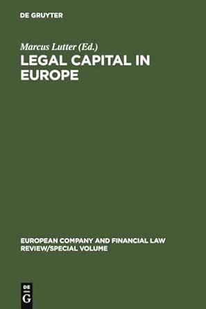 Legal Capital in Europe (European Company and Financial Law Review/supplements): Special Volume Reprint 2012 Edition Legal Capital in Europe (European Company and Financial Law Review/supplements): Special Volume Reprint 2012 Edition book cover