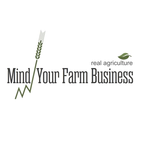Mind Your Farm Business &ndash; RealAgriculture Podcast Por RealAgriculture arte de portada