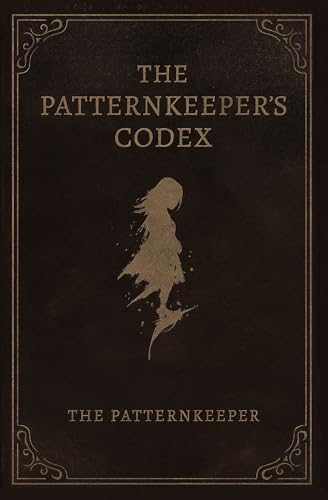 The Patternkeeper's Codex
