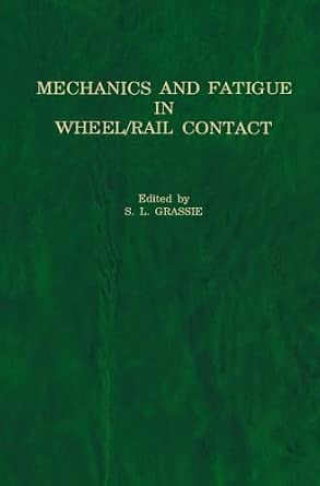Mechanics and Fatigue in Wheel/Rail Contact book cover