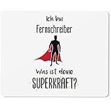 JUNIWORDS Mauspad in der Größe 23 x 19 cm mit Motiv / Spruch: Ich bin Fernschreiber. Was ist deine Superkraft?