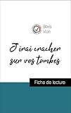 Analyse de l'œuvre : J'irai cracher sur vos tombes (résumé et fiche de lecture plébiscités par les enseignants sur fichedelecture.fr)