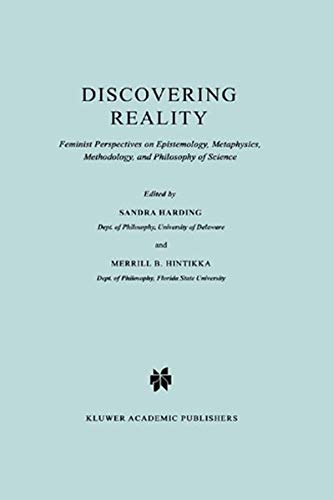Buy Discovering Reality: Feminist Perspectives on Epistemology, Metaphysics, Methodology, and Philosophy of Science — BookShops.in