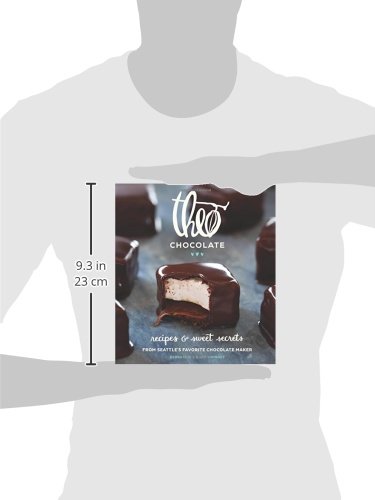 Theo Chocolate: Recipes & Sweet Secrets from Seattle's Favorite Chocolate Maker