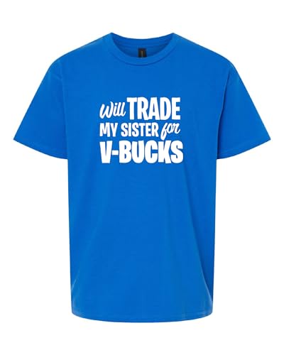Curiositees Funny Video Game Will Trade My Sister for V-Bucks Youth Shirt (US, Alpha, Medium, Regular, Royal)