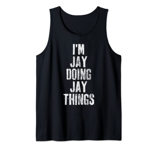 I'm Jay Doing Jay Things Camisa Funny Personalizado Nombre Camiseta sin Mangas