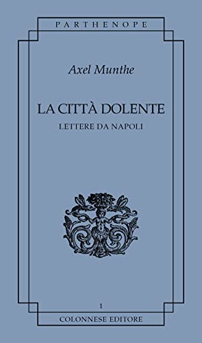 La Città Dolente. Lettere Da Napoli