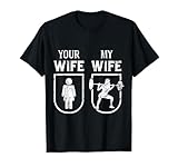 My Wife Your Wife Weightlifting Bodybuilding Funny