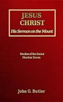 Jesus Christ : His Sermon on the Mount 1889773573 Book Cover