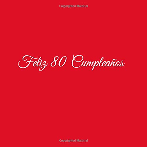 Feliz 80 cumpleaños: Libro De Visitas 80 Años Feliz Cumpleanos para Fiesta ideas regalos decoracion accesorios firmas eventos mujer hombre madre padre ... 80 anos aniversario cumpleanos Cubierta Rojo