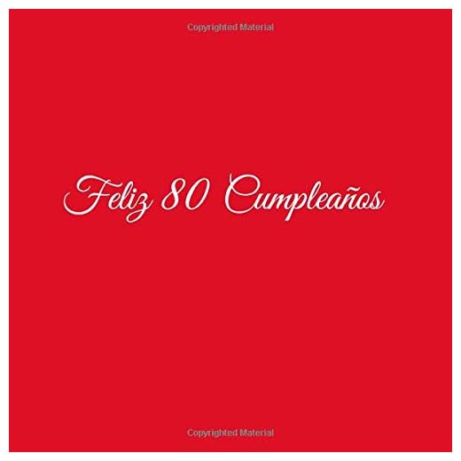 Feliz 80 cumpleaños: Libro De Visitas 80 Años Feliz Cumpleanos para Fiesta ideas regalos decoracion accesorios firmas eventos mujer hombre madre padre ... 80 anos aniversario cumpleanos Cubierta Rojo