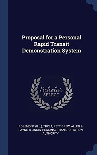 Proposal for a Personal Rapid Transit Demonstration System