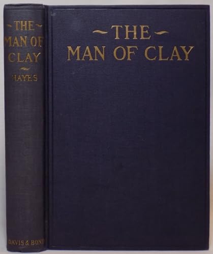 The man of clay: (a tale of life), B0008BSBUM Book Cover