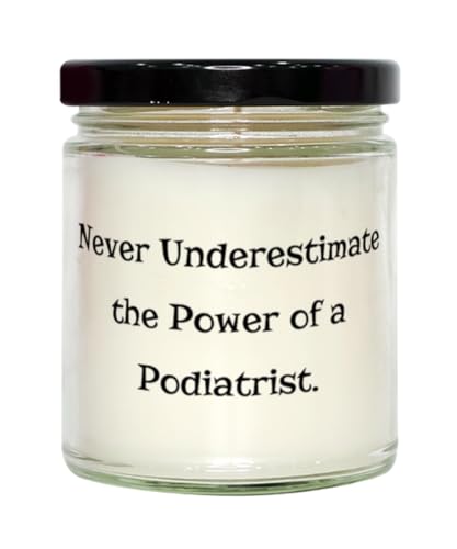 Fun Podiatrist Gifts, Never Underestimate The Power of a Podiatrist, Funny Scent Candle for Coworkers, from Friends