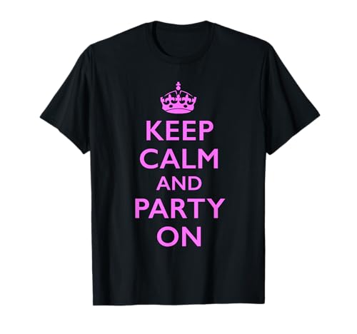 Keep Calm and Party On Pink T-Shirt
