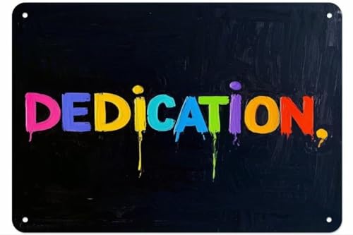 Vintage Metal Sign "DEDICATION" - Passionate Inspirational Retro Aluminum Decor, 8x12 inch | Hobby Room Home Office Wall Art with Enthusiastic Commitment Vibe