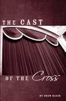 The Cast of the Cross 0972589449 Book Cover