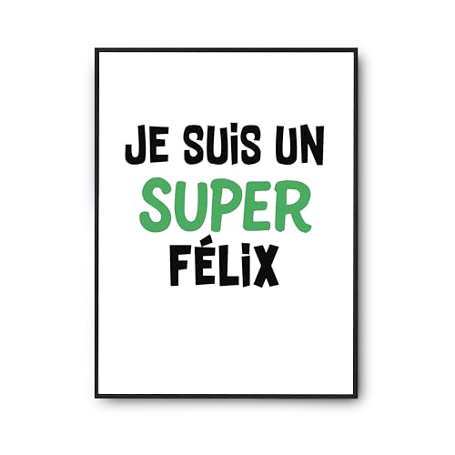 Affiche Un Super Felix 2 Otshirt - Poster Citation Humour A3 Imprimé en France