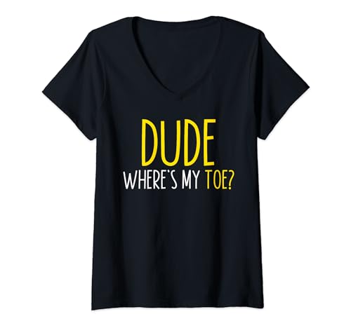 Leg Amputee Dude Where Is My Toe - Prosthetic Leg Amputation T-Shirt mit V-Ausschnitt