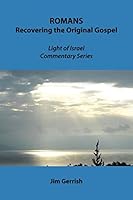 Romans: Recovering The Original Gospel 1705362990 Book Cover