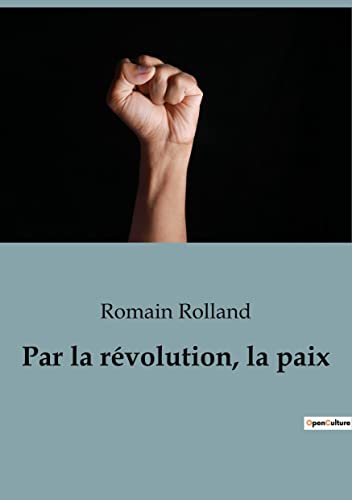 Par la révolution, la paix: Un plaidoyer pour la paix à travers la transition (French Edition)