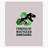 Powered by Recycled Dinosaurs - Rexy Sticker Decal Car Window Water Bottle 5