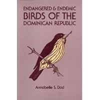 Endangered and endemic birds of the Dominican Republic 1879384124 Book Cover