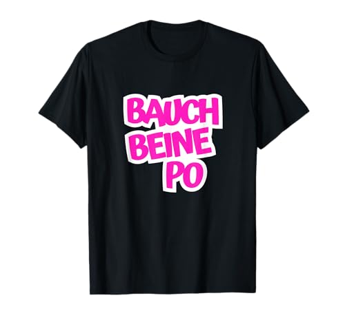 Bauch Beine Po David Shirin Oberteil Obergeil Gl&uuml;ck Isi T-Shirt